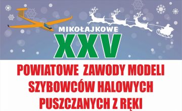 Mikołajkowe XXV Powiatowe Zawody Modeli Szybowców Halowych Puszczanych z Ręki